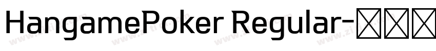HangamePoker Regular字体转换